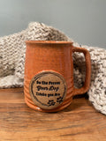 Be The Person Your Dog Thinks You Are Custom coffee mug